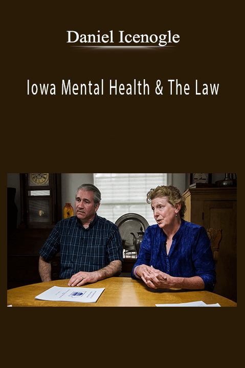 Iowa Mental Health & The Law – Daniel Icenogle