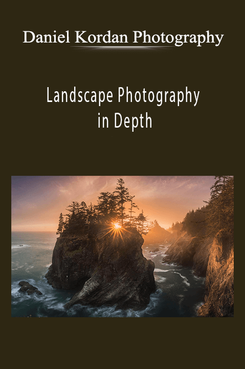 Landscape Photography in Depth – Daniel Kordan Photography