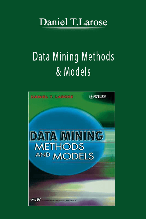 Data Mining Methods & Models – Daniel T.Larose