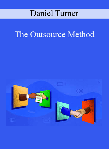 The Outsource Method – Daniel Turner