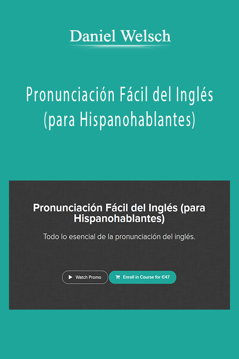 Pronunciación Fácil del Inglés (para Hispanohablantes) – Daniel Welsch