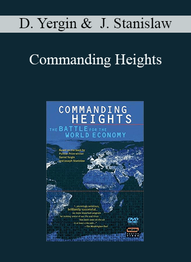 Commanding Heights: The Battle For The World Economy – Daniel Yergin & Joseph Stanislaw