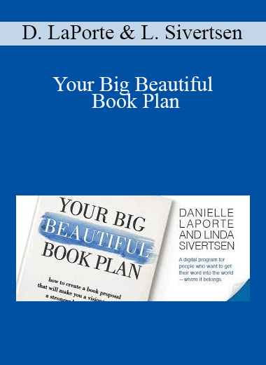 Your Big Beautiful Book Plan – Danielle LaPorte & Linda Sivertsen