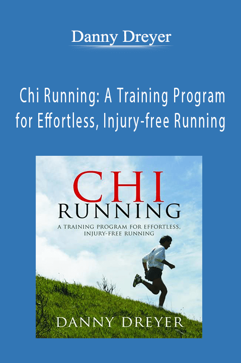 Chi Running: A Training Program for Effortless