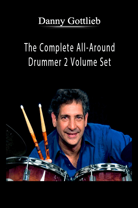 The Complete All–Around Drummer 2 Volume Set – Danny Gottlieb