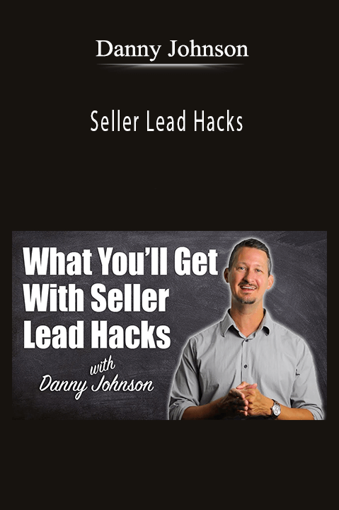 Seller Lead Hacks – Danny Johnson