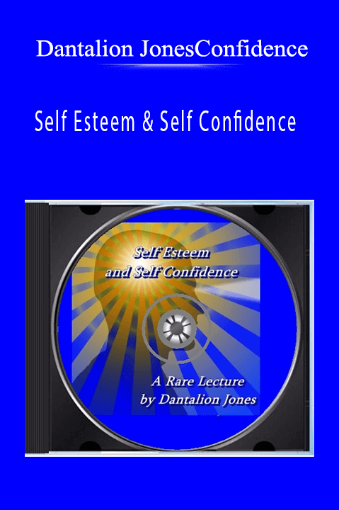 Self Esteem & Self Confidence – Dantalion Jones