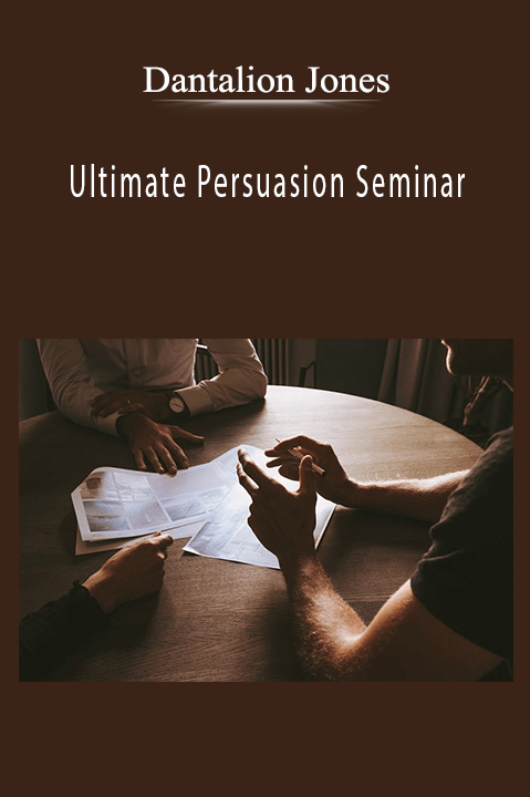 Ultimate Persuasion Seminar – Dantalion Jones