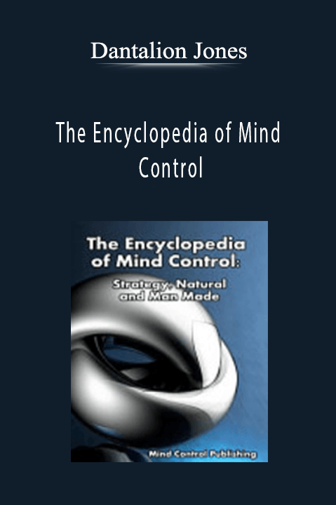 The Encyclopedia of Mind Control – Dantalion Jones