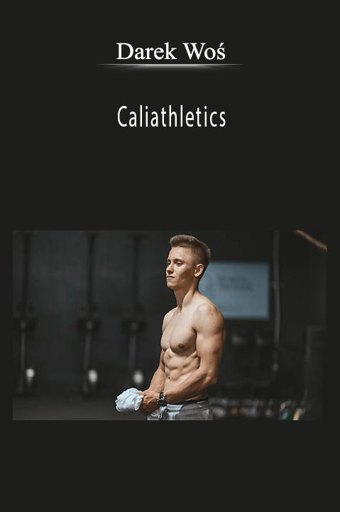 Caliathletics – Darek Woś