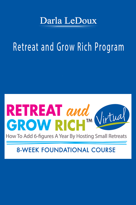 Retreat and Grow Rich Program – Darla LeDoux