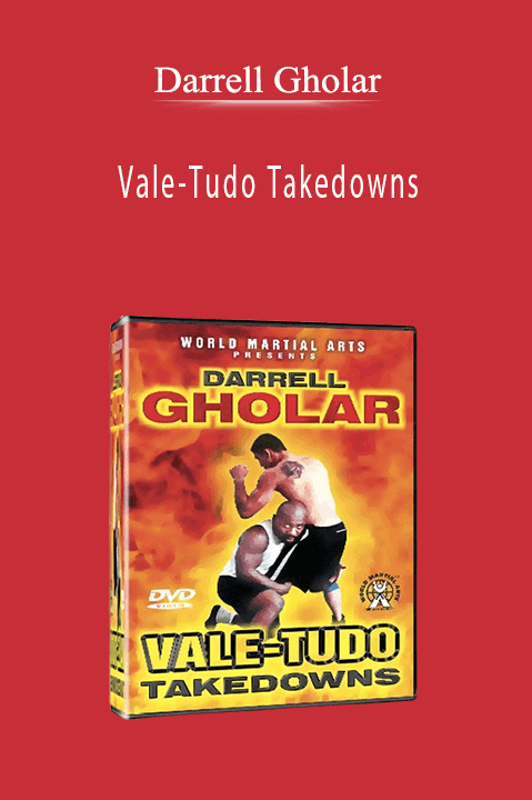 Vale–Tudo Takedowns – Darrell Gholar