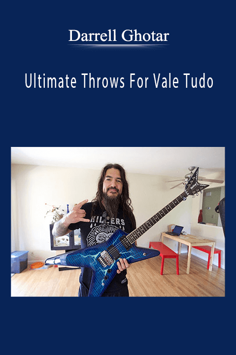 Ultimate Throws For Vale Tudo – Darrell Ghotar