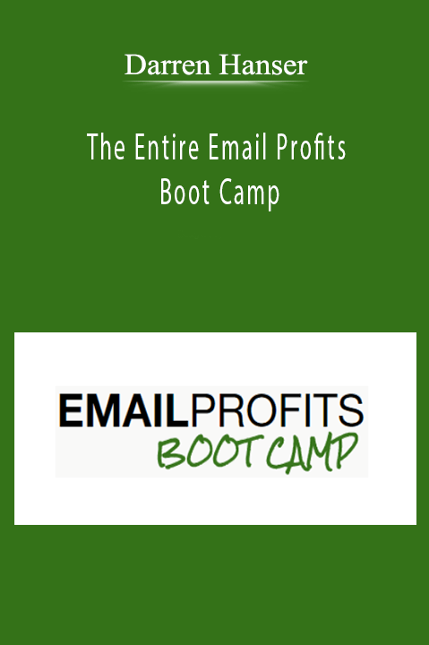 The Entire Email Profits Boot Camp – Darren Hanser