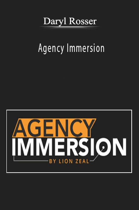 Agency Immersion – Daryl Rosser