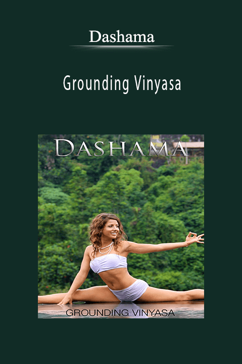 Grounding Vinyasa – Dashama