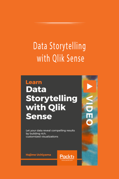 Data Storytelling with Qlik Sense