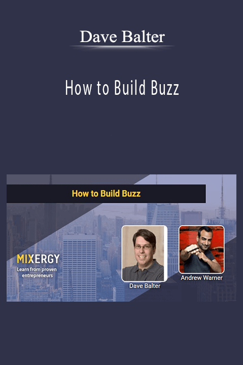 How to Build Buzz – Dave Balter