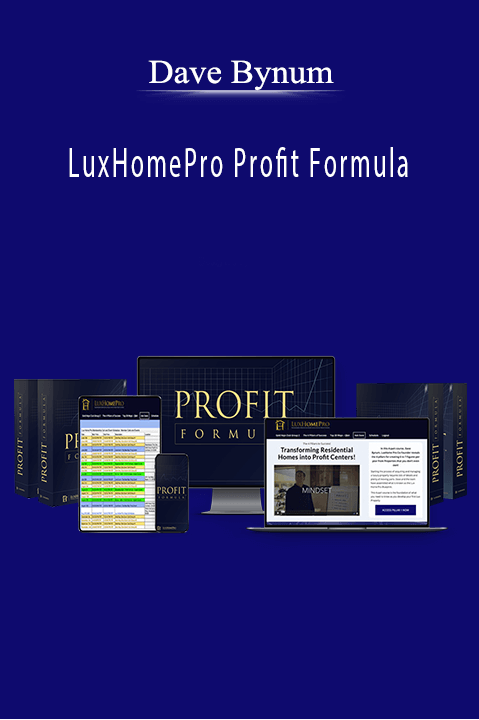 LuxHomePro Profit Formula – Dave Bynum