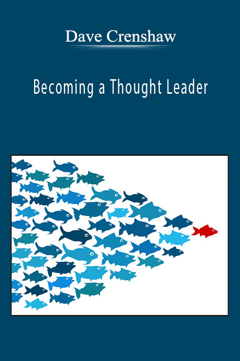 Becoming a Thought Leader – Dave Crenshaw