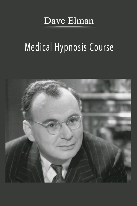 Medical Hypnosis Course – Dave Elman