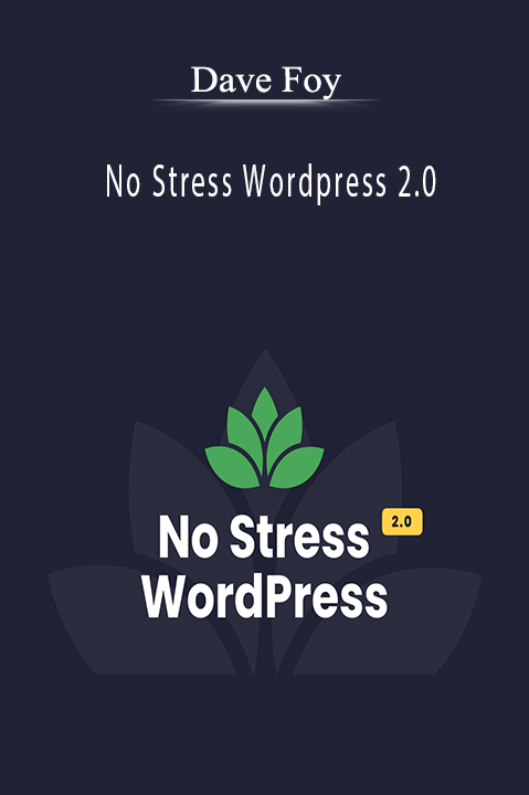 No Stress Wordpress 2.0 – Dave Foy