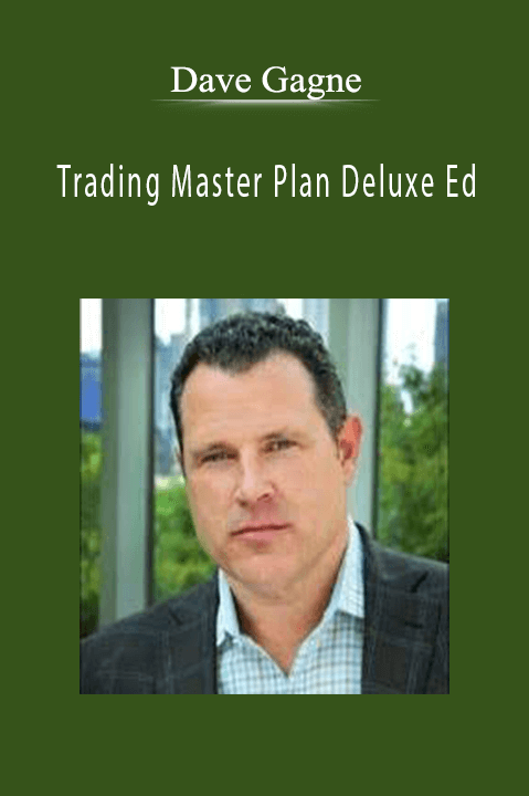 Trading Master Plan Deluxe Ed – Dave Gagne