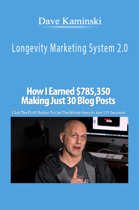 Longevity Marketing System 2.0 – Dave Kaminski