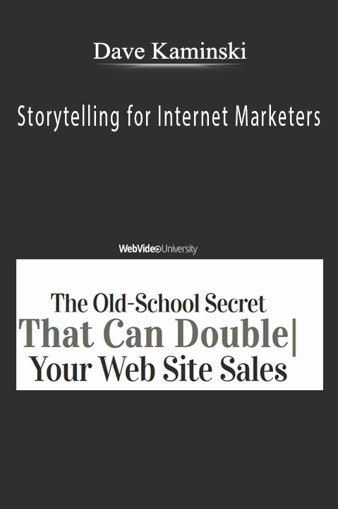 Storytelling for Internet Marketers – Dave Kaminski