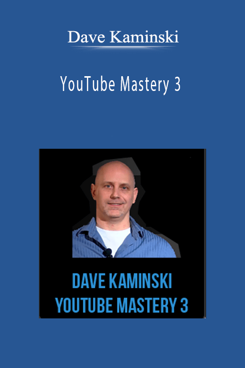 YouTube Mastery 3 – Dave Kaminski