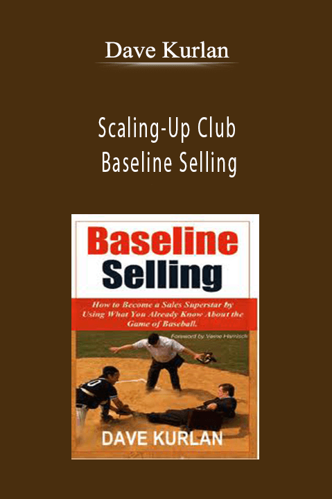 Scaling–Up Club – Baseline Selling – Dave Kurlan