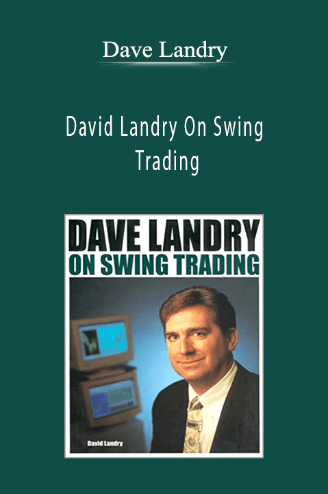 David Landry On Swing Trading – Dave Landry