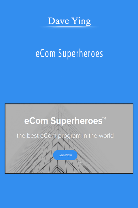 eCom Superheroes – Dave Ying