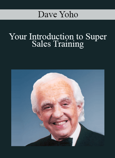 Your Introduction to Super Sales Training – Dave Yoho