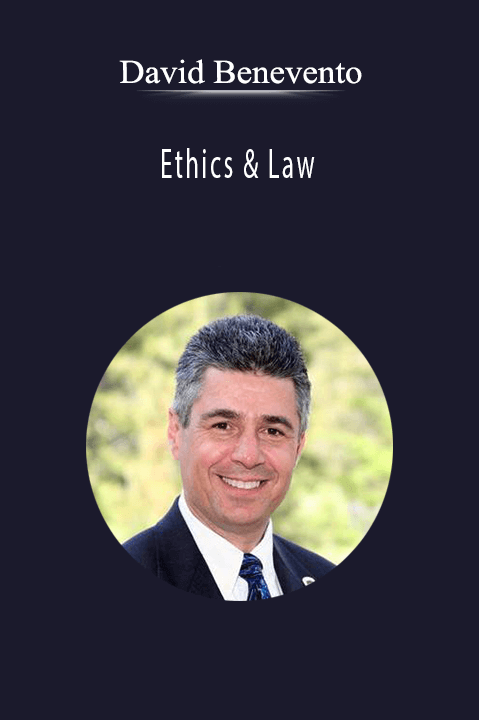 Ethics & Law – David Benevento