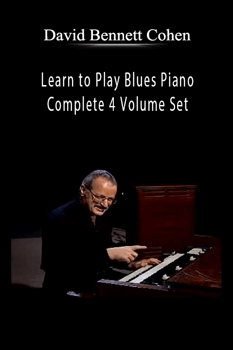 Learn to Play Blues Piano – Complete 4 Volume Set – David Bennett Cohen