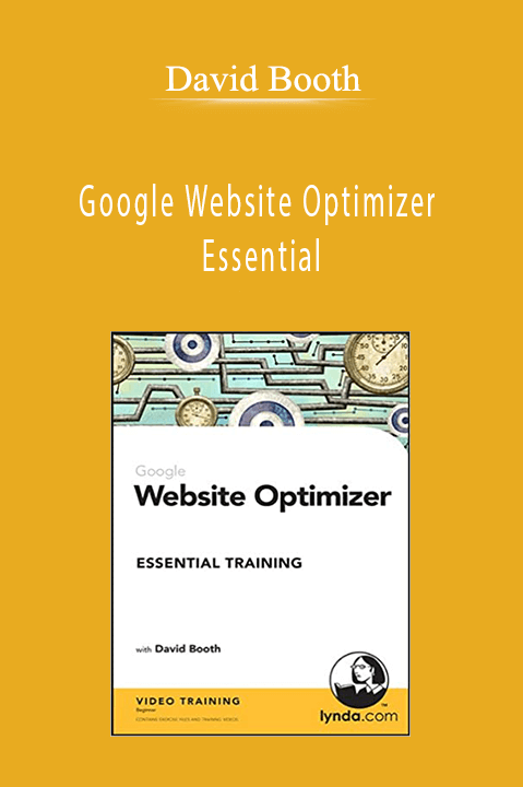 Google Website Optimizer Essential – David Booth