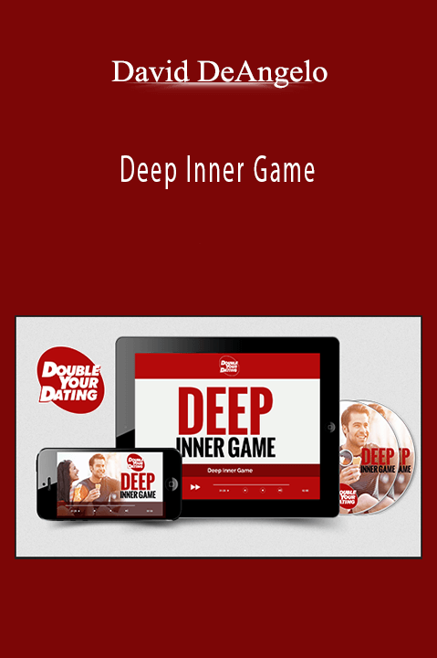 Deep Inner Game – David DeAngelo