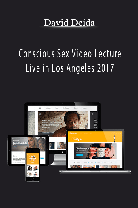 Conscious Sex Video Lecture [Live in Los Angeles 2017] – David Deida