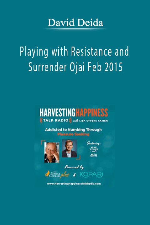 Playing with Resistance and Surrender Ojai Feb 2015 – David Deida