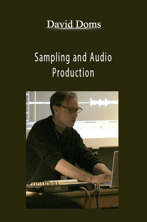 Sampling and Audio Production – David Doms