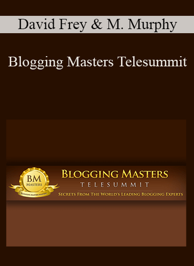 Blogging Masters Telesummit – David Frey & Maruxa Murphy