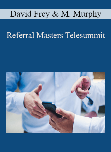 Referral Masters Telesummit – David Frey & Maruxa Murphy