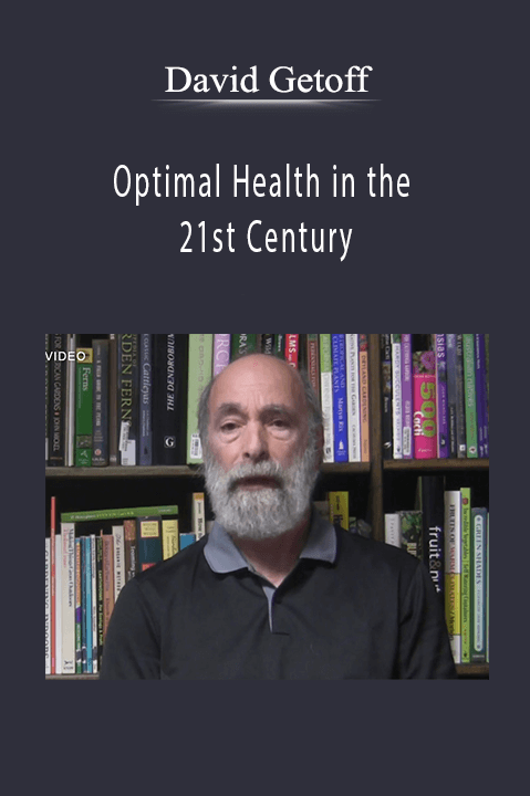 Optimal Health in the 21st Century – David Getoff