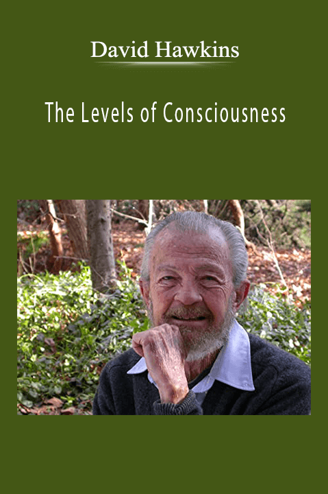 The Levels of Consciousness – David Hawkins