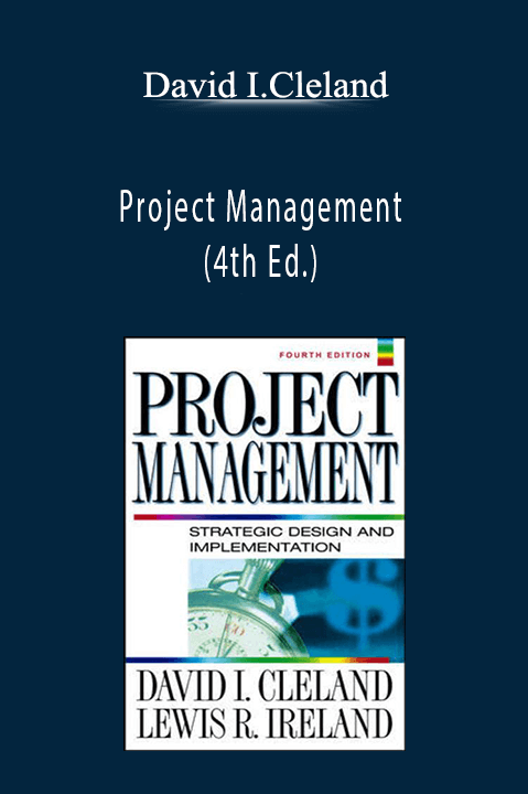 Project Management (4th Ed.) – David I.Cleland