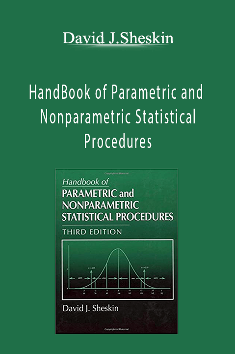 HandBook of Parametric and Nonparametric Statistical Procedures – David J.Sheskin