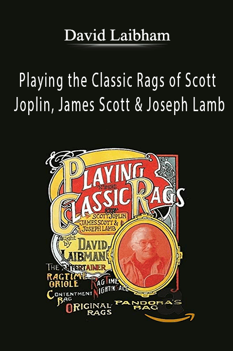 Playing the Classic Rags of Scott Joplin