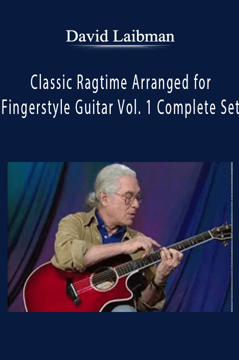 Classic Ragtime Arranged for Fingerstyle Guitar Vol. 1 Complete Set: Lessons 1–3 – David Laibman