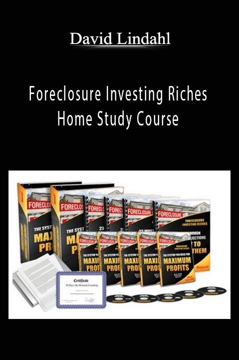 Foreclosure Investing Riches Home Study Course – David Lindahl